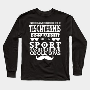 Tischtennis Opa Trainer Noppen Tischtennisschläger Long Sleeve T-Shirt